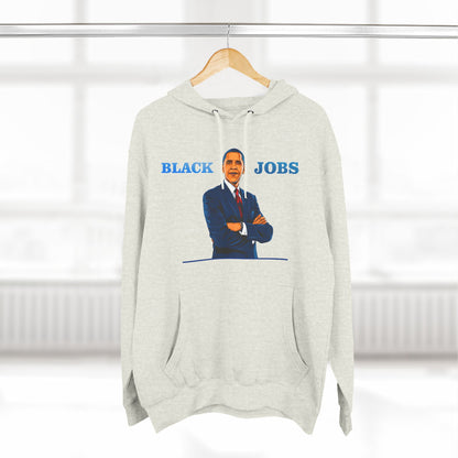 GREY HOODIE PRESIDENT OBAMA BLACK JOBS