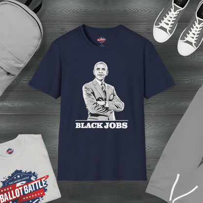 President Obama Democrats, Black-Jobs Unisex T-shirt 