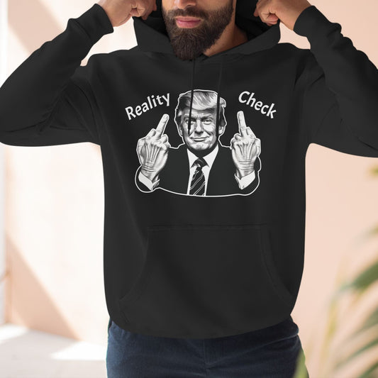 Trump-REALITY-CHECK- hoodie, U.S. elections, unisex fit